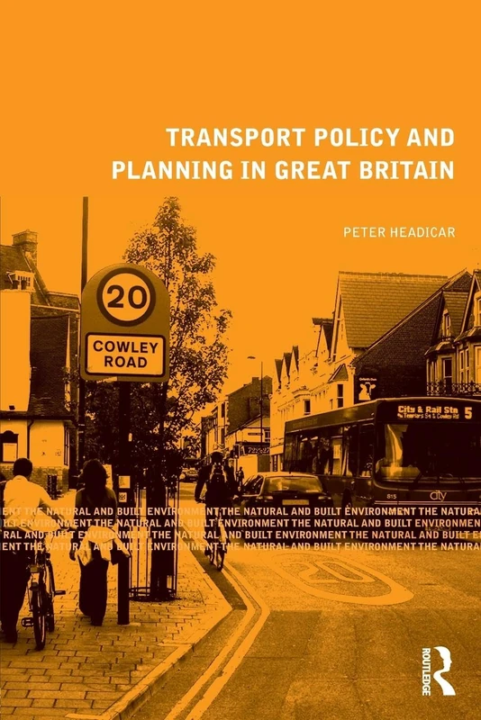 Transport Policy and Planning in Great Britain (Natural and Built Environment Series)