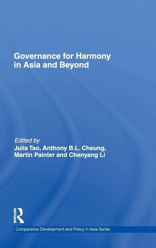 Routledge Governance for Harmony in Asia and Beyond - Book 07