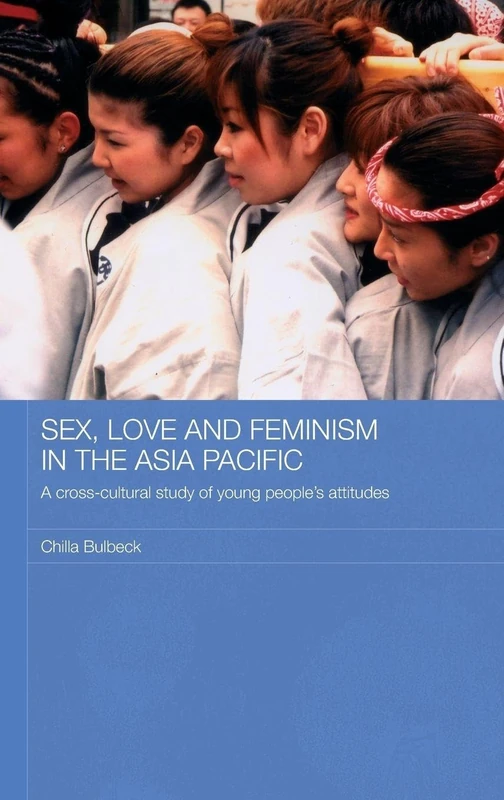 Routledge - Sex, Love and Feminism in the Asia Pacific Book