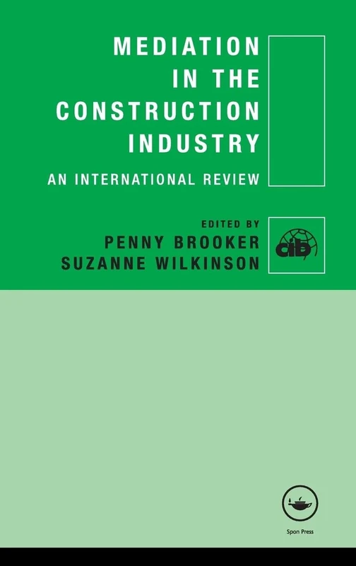 Mediation in the Construction Industry: An International Review (CIB)