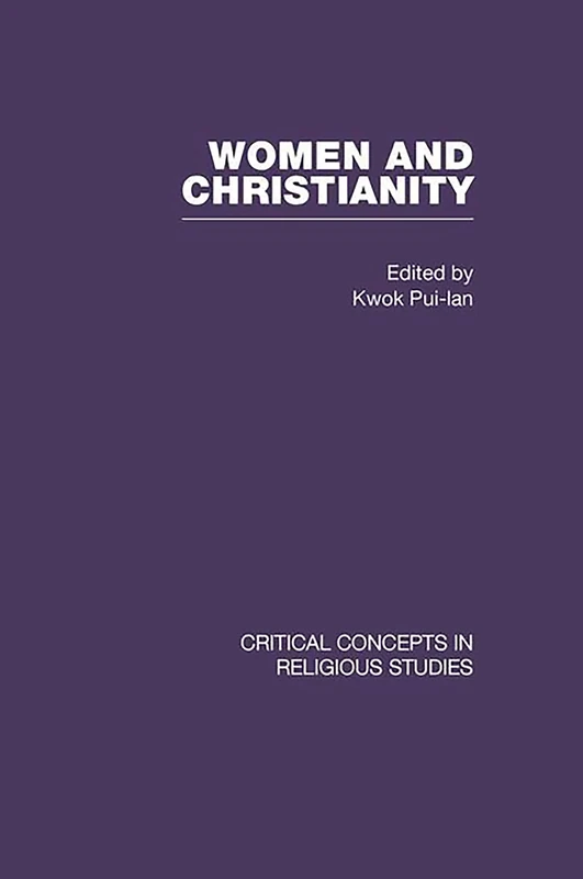 Women and Christianity (Critical Concepts in Religious Studies)