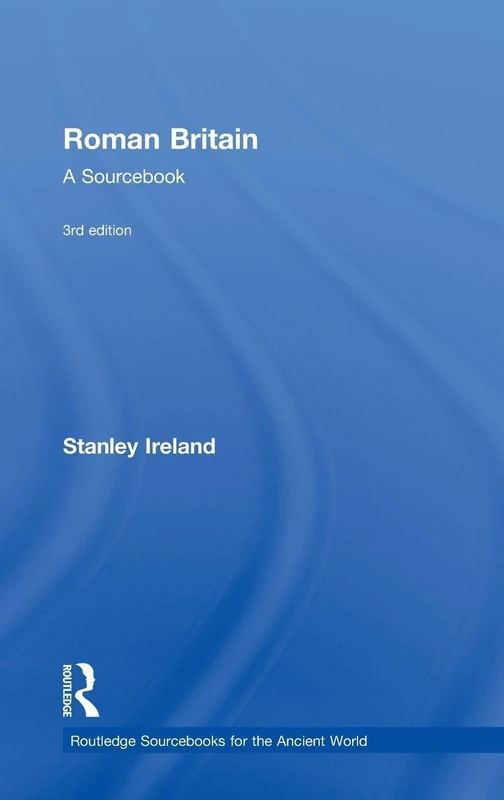 Routledge Roman Britain: A Sourcebook - Ancient History Text
