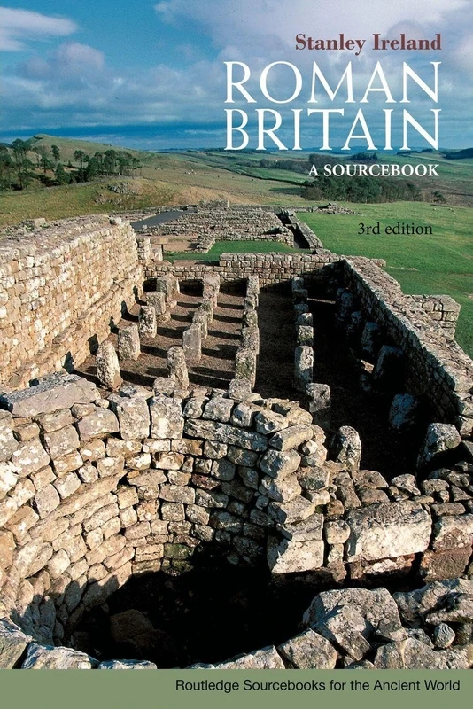 Roman Britain: A Sourcebook (Routledge Sourcebooks for the Ancient World)