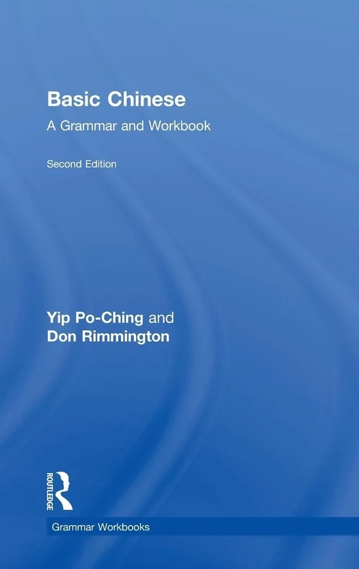 Basic Chinese: A Grammar and Workbook (Routledge Grammar Workbooks)