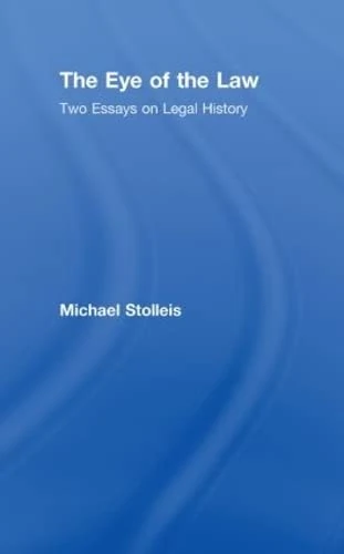 Routledge - The Eye of the Law: Two Essays on Legal History