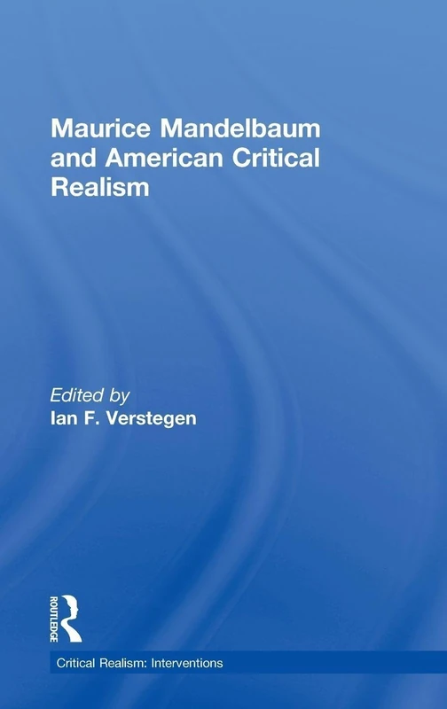 Routledge Maurice Mandelbaum and American Critical Realism