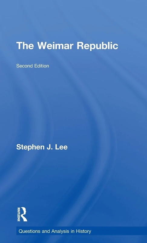 The Weimar Republic (Questions and Analysis in History)