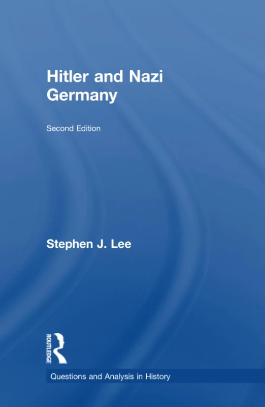 Hitler and Nazi Germany (Questions and Analysis in History)
