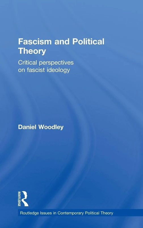 Routledge Fascism and Political Theory - Critical Perspectives