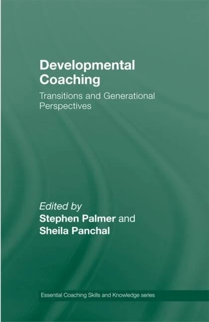 Developmental Coaching: Life Transitions and Generational Perspectives (Essential Coaching Skills and Knowledge) - Image 1