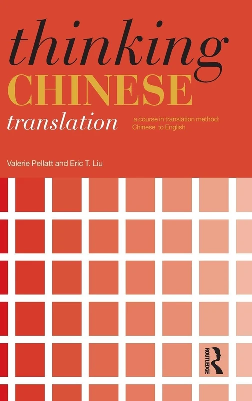 Routledge Thinking Chinese Translation: Chinese to English Course