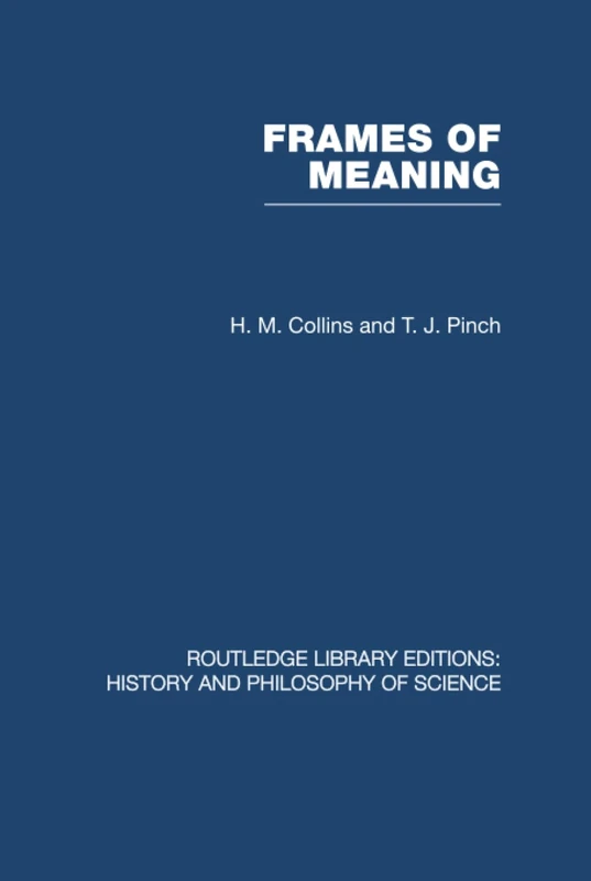 Routledge Frames of Meaning - History & Philosophy of Science