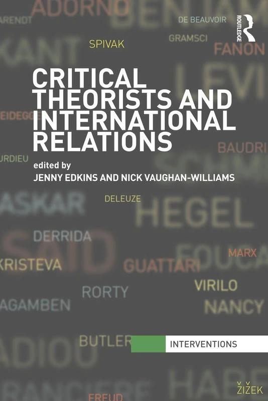 Critical Theorists and International Relations (Interventions)