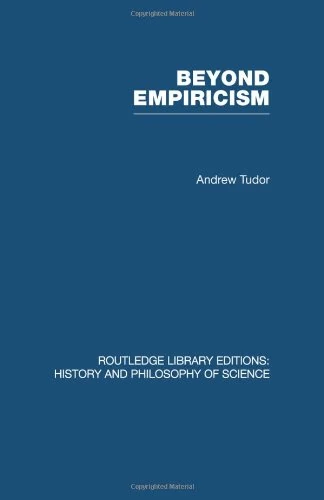 Beyond Empiricism: Philosophy of Science in Sociology (Routledge Library Editions: History & Philosophy of Science)