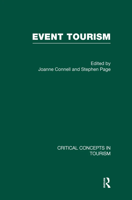 Event Tourism: Critical Concepts in Tourism
