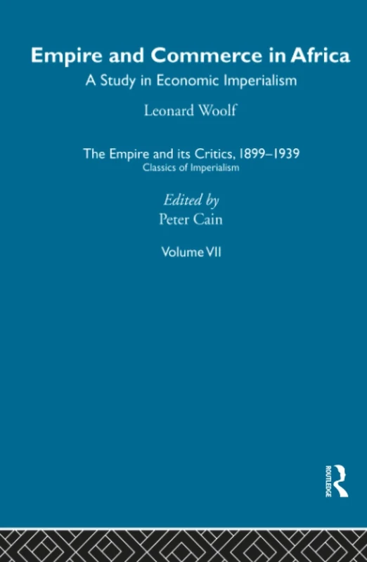 The Empire and its Critics, 1899-1939: Classics of Imperialism