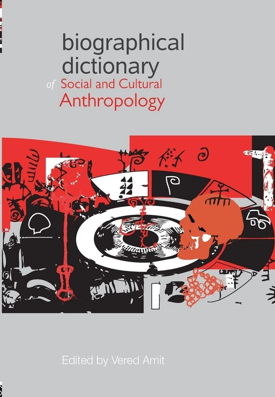 Biographical Dictionary of Social and Cultural Anthropology