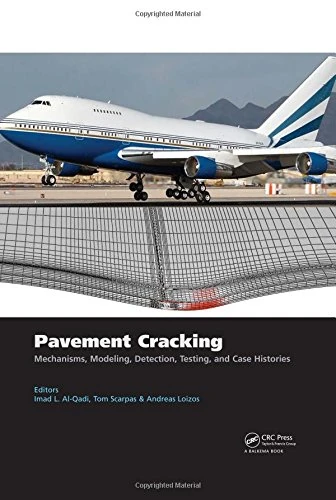 Pavement Cracking: Mechanisms, Modeling, Detection, Testing and Case Histories