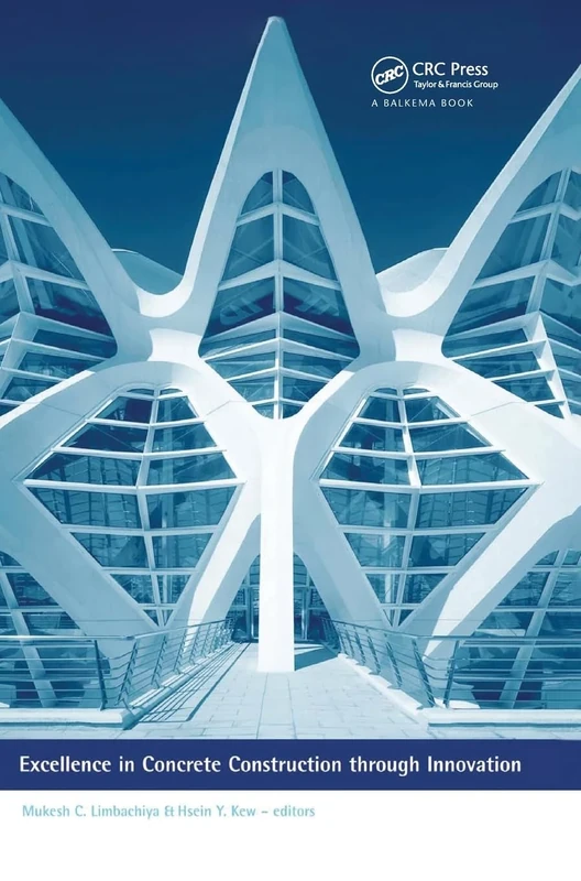 Excellence in Concrete Construction through Innovation: Proceedings of the conference held at the Kingston University, United Kingdom, 9 - 10 September 2008