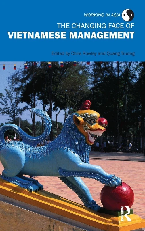 The Changing Face of Vietnamese Management (Working in Asia)