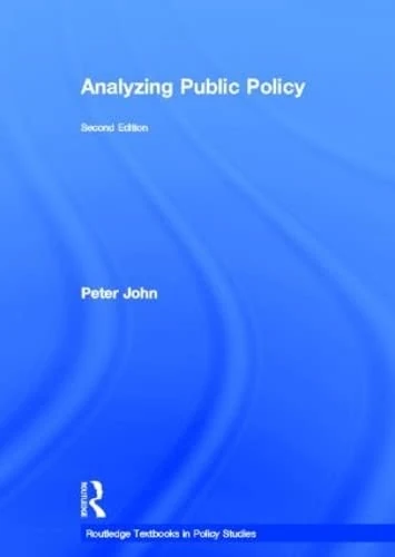 Analyzing Public Policy (Routledge Textbooks in Policy Studies)