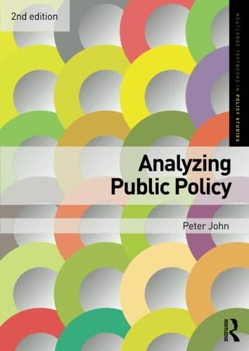 Analyzing Public Policy (Routledge Textbooks in Policy Studies)