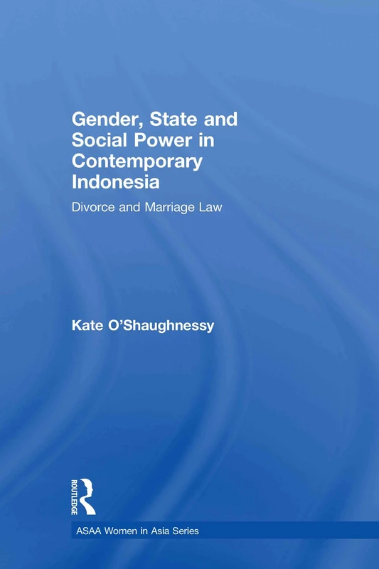 Routledge Gender, State and Social Power in Indonesia Book