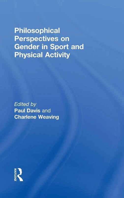 Philosophical Perspectives on Gender in Sport and Physical Activity