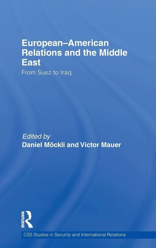 Routledge European-American Relations and the Middle East Book