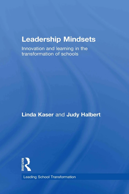 Routledge Leadership Mindsets: Innovation in School Transformation