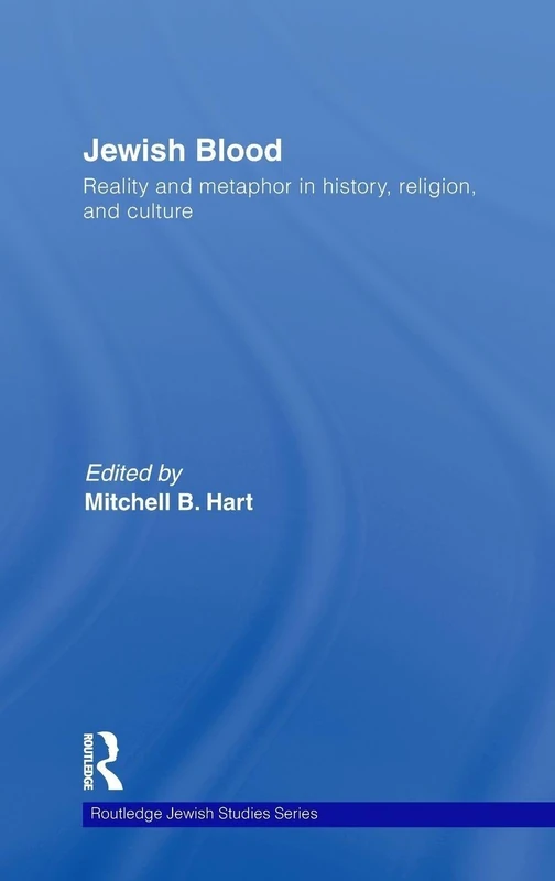 Routledge Jewish Blood: History, Religion and Culture Book
