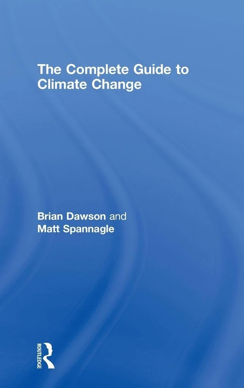 The Complete Guide to Climate Change