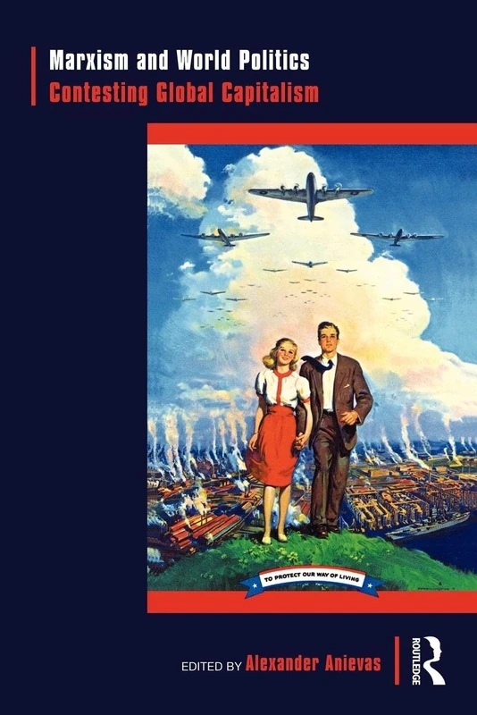 Marxism and World Politics: Contesting Global Capitalism