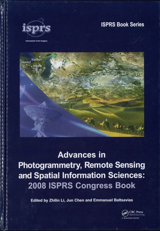 Advances in Photogrammetry, Remote Sensing and Spatial Information Sciences: 2008 ISPRS Congress Book: 7 (ISPRS Book Series) - Image 1