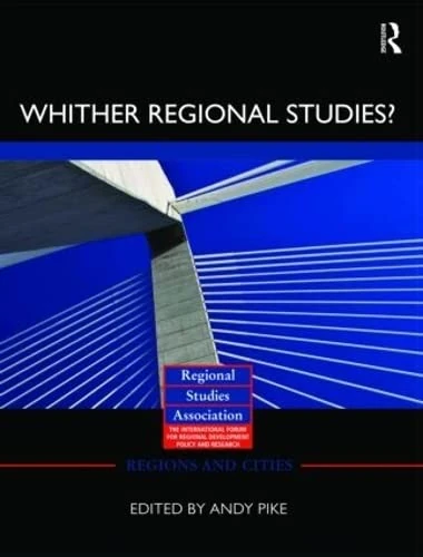 'Whither regional studies?': 38 (Regions and Cities)