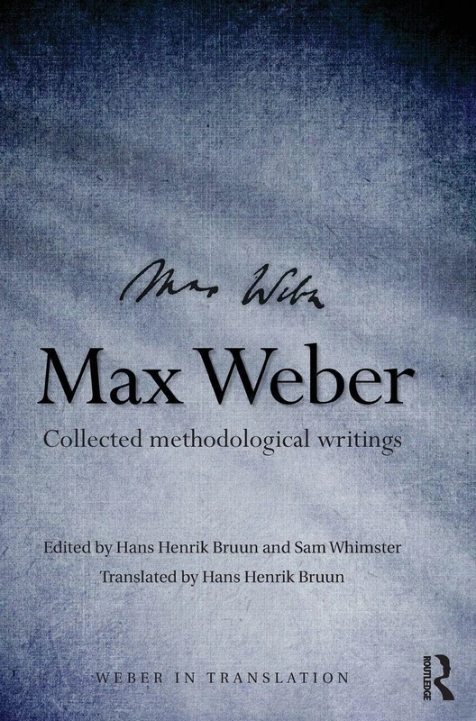 Routledge Max Weber: Collected Methodological Writings