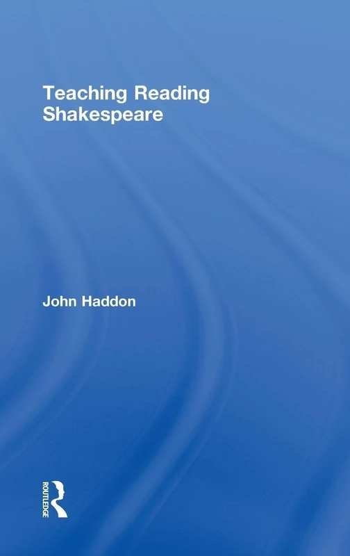 Routledge Teaching Reading Shakespeare - Education Resource