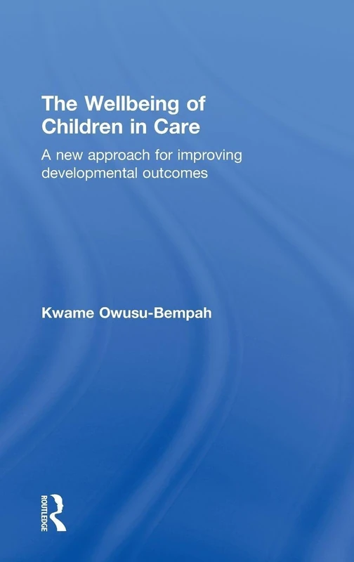 Routledge - The Wellbeing of Children in Care Book