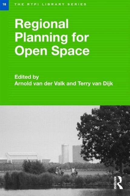 Regional Planning for Open Space: 18 (RTPI Library Series)