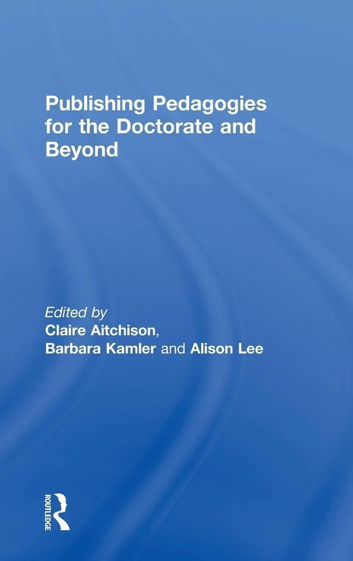 Routledge Publishing Pedagogies for the Doctorate and Beyond