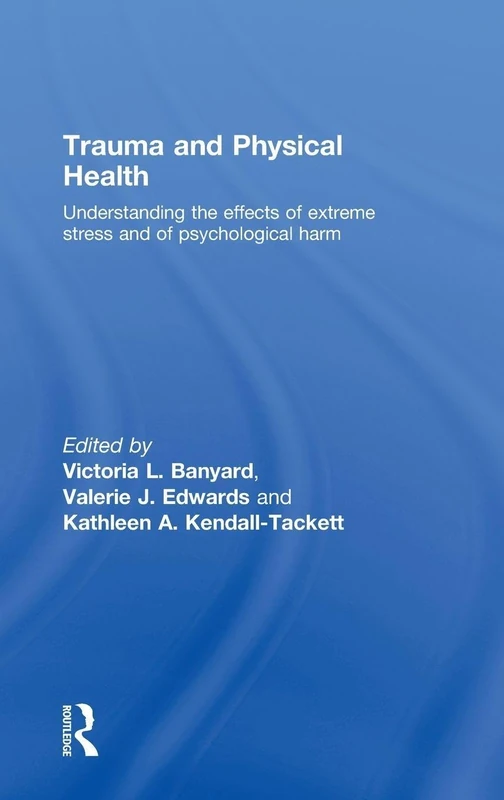 Routledge - Trauma and Physical Health Book