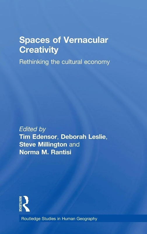 Routledge Spaces of Vernacular Creativity - Human Geography