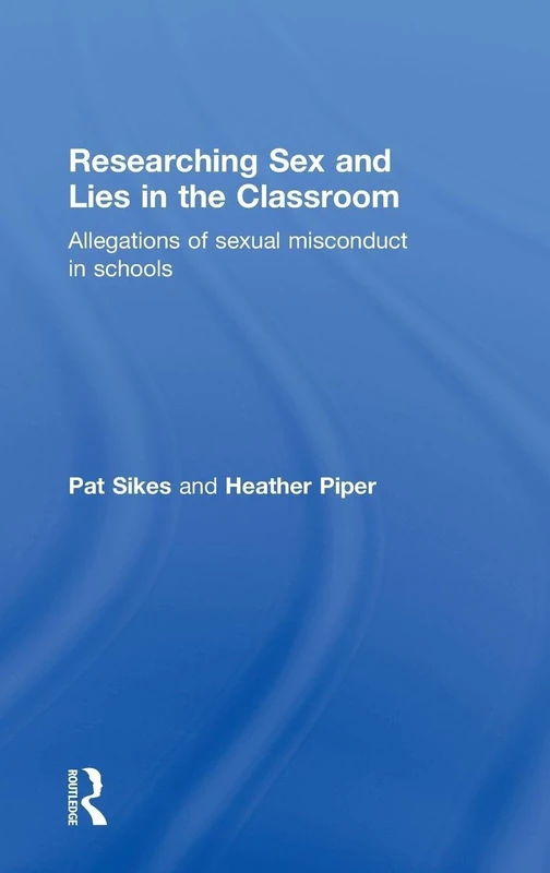 Routledge - Researching Sex and Lies in the Classroom