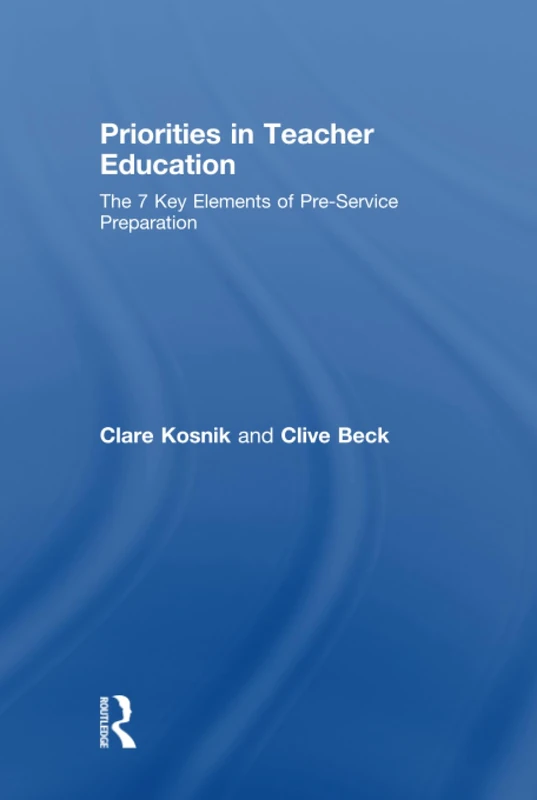 Priorities in Teacher Education: The 7 Key Elements of Pre-Service Preparation - Image 1