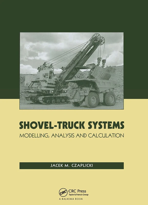 CRC Press Shovel-Truck Systems: Modelling, Analysis and Calculations - Image 1