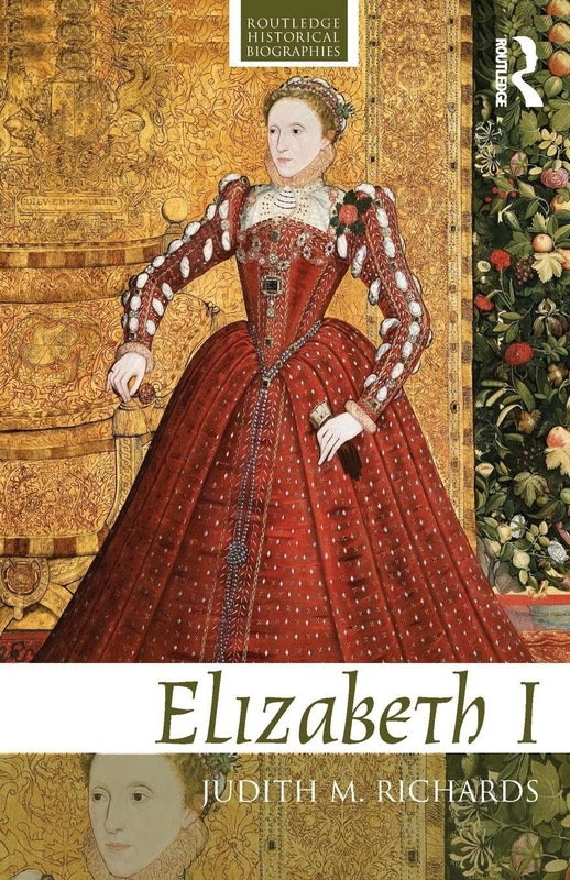 Elizabeth I (Routledge Historical Biographies)