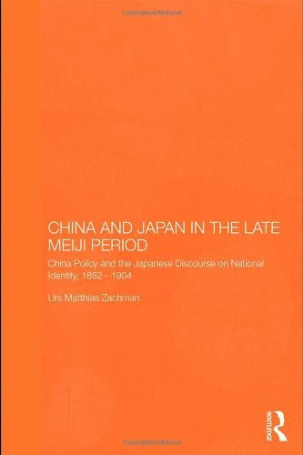Routledge China and Japan in the Late Meiji Period History Book