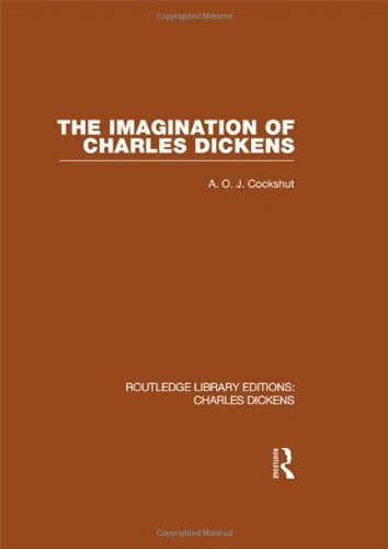 The Imagination of Charles Dickens (RLE Dickens): Routledge Library Editions: Charles Dickens Volume 3