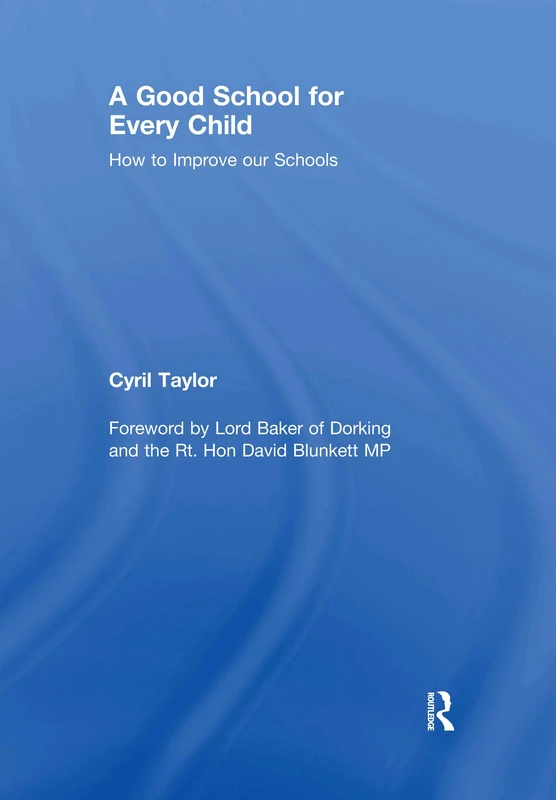 Routledge - A Good School for Every Child: How to Improve Schools