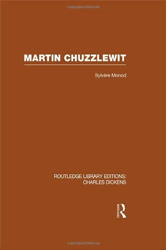 Routledge Martin Chuzzlewit (RLE Dickens) - Charles Dickens Vol 10